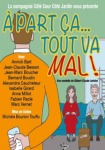 THEATRE - A PART CA TOUT VA MAL !